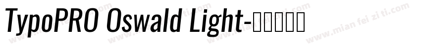TypoPRO Oswald Light字体转换